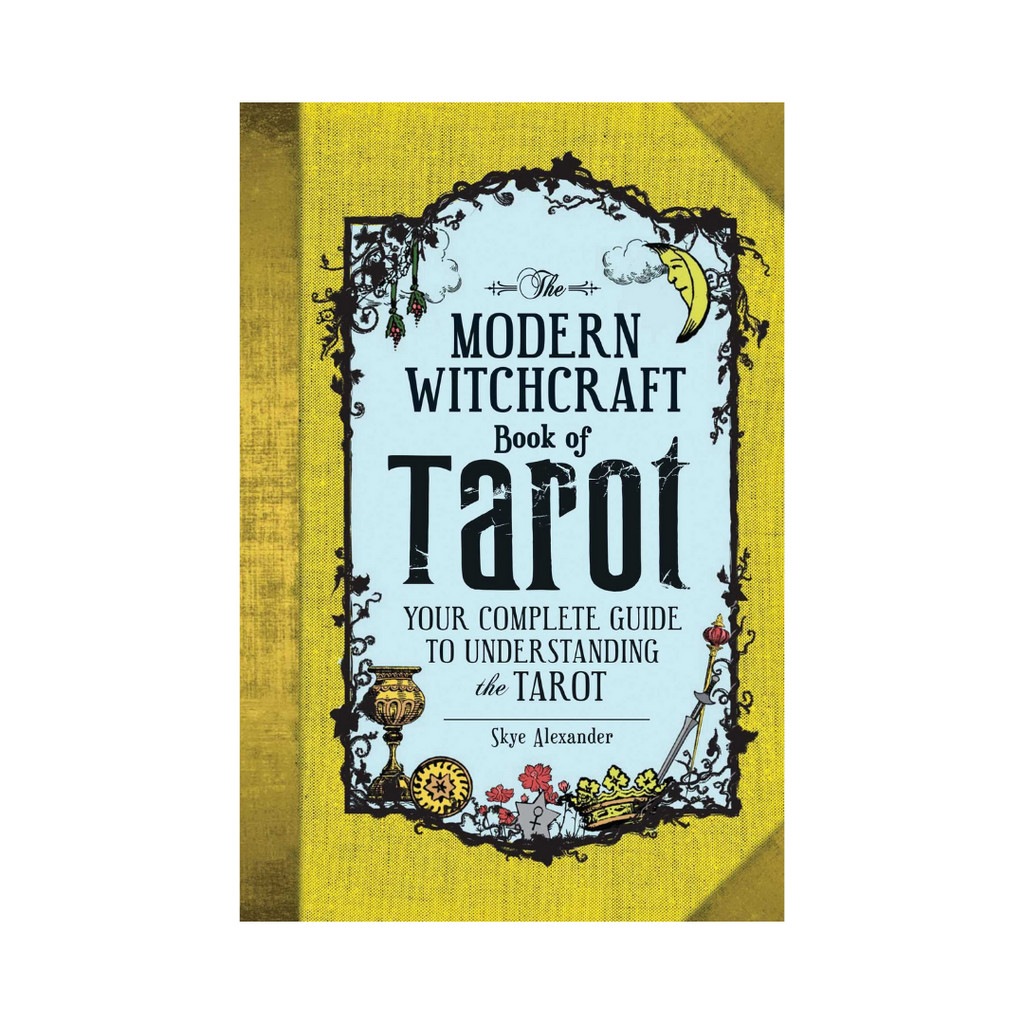 The Modern Witchcraft Book of Tarot: Your Complete Guide to Understanding the Tarot | Books