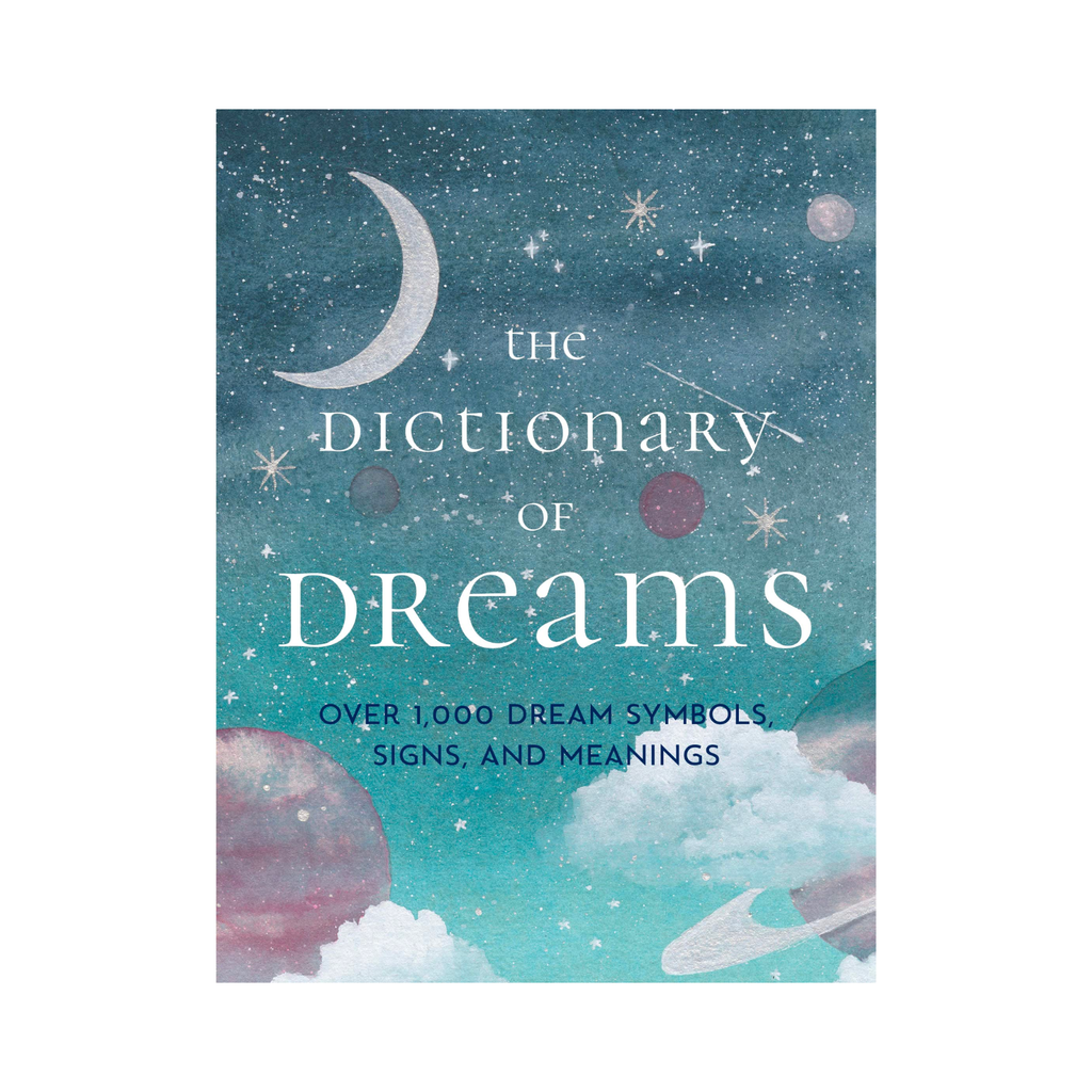 The Dictionary of Dreams: Over 1000 Dream Symbols, Signs and Meanings - Pocket Edition