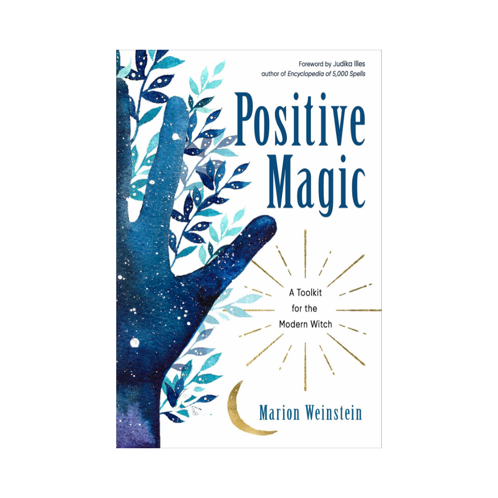 Positive Magic, New Edition: A Toolkit for the Modern Witch | Books