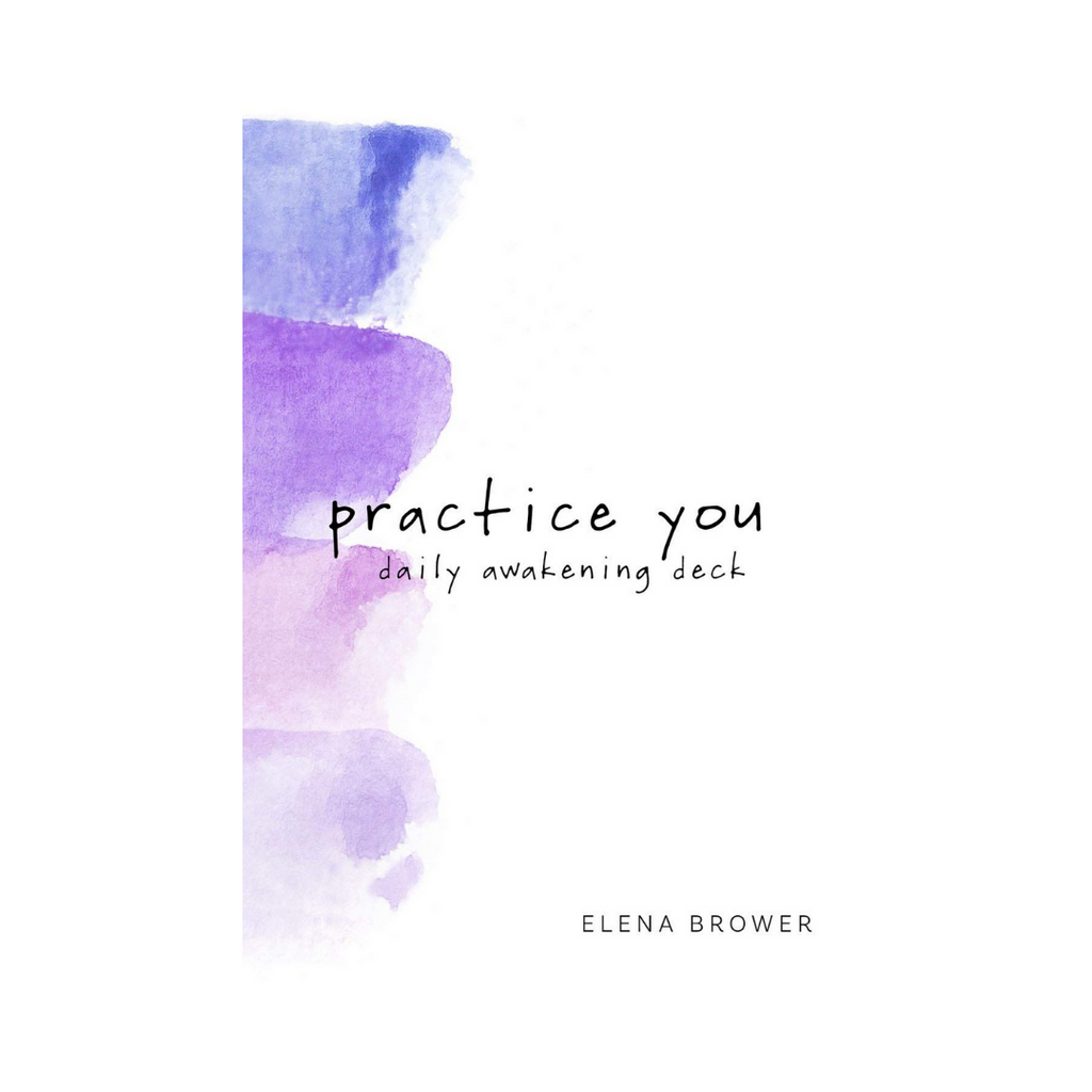 Practice You: Daily Awakening Deck // By Elena Brower | Cards