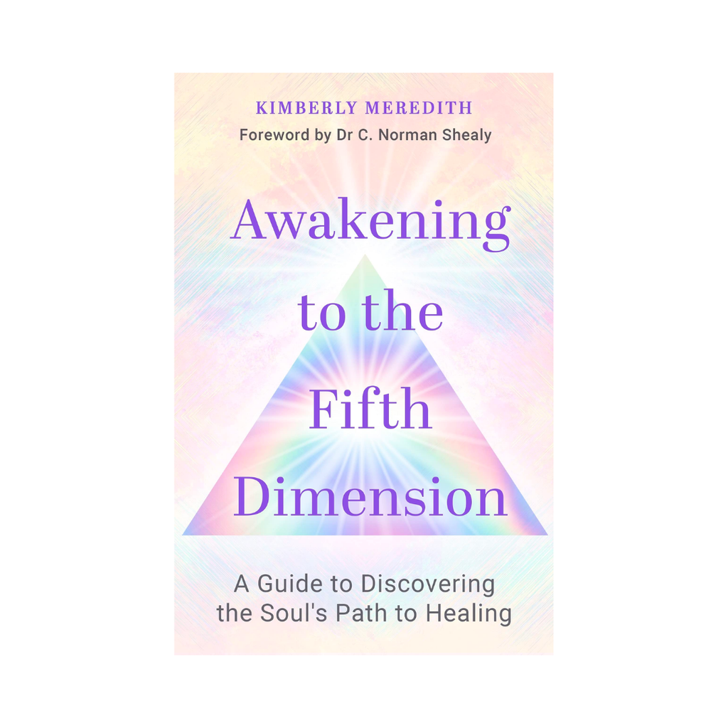 Awakening to the Fifth Dimension: Discovering the Soul's Path to Healing | Books