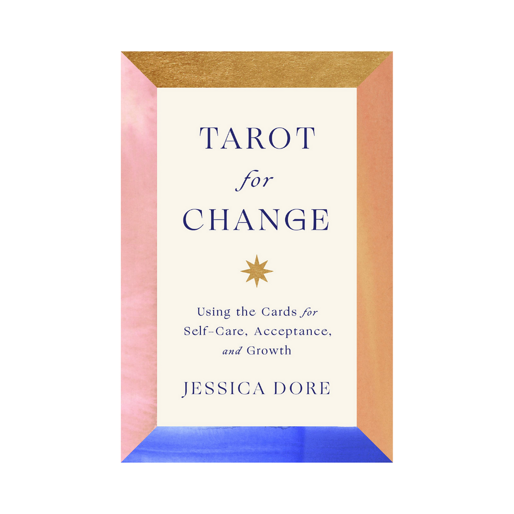 Tarot For Change: Using the Cards for Self-Care, Acceptance and Growth | Books