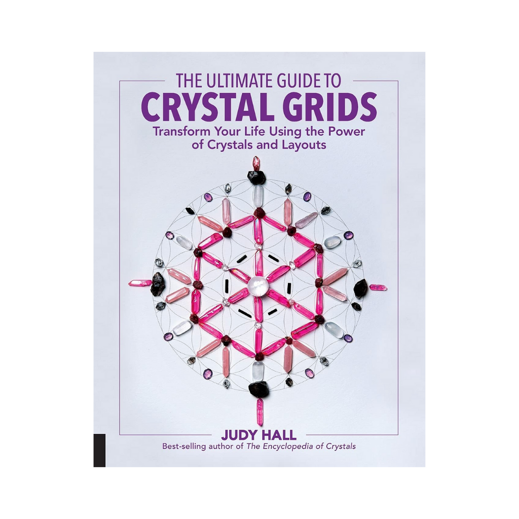 The Ultimate Guide to Crystal Grids: Transform Your Life Using the Power of Crystals and Layouts | Books