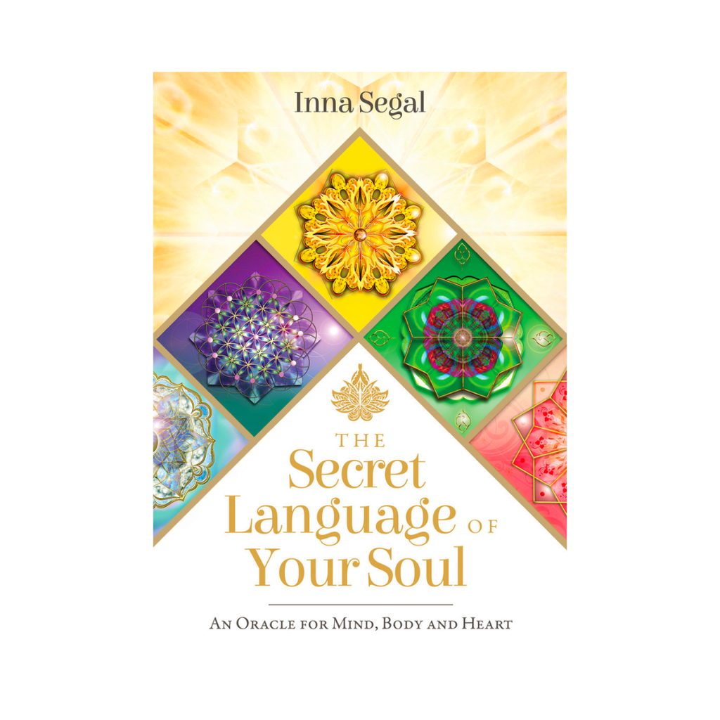 The Secret Language of Your Soul: An Oracle for Mind, Body and Heart