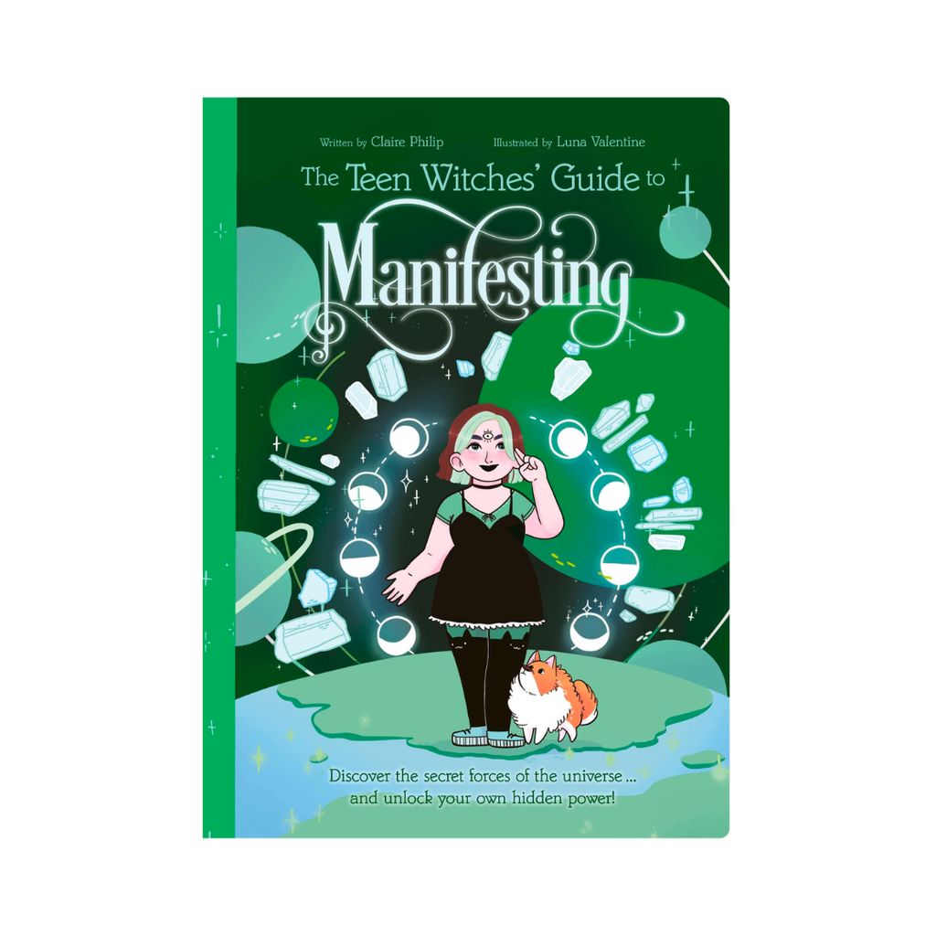 The Teen Witches' Guide to Manifesting